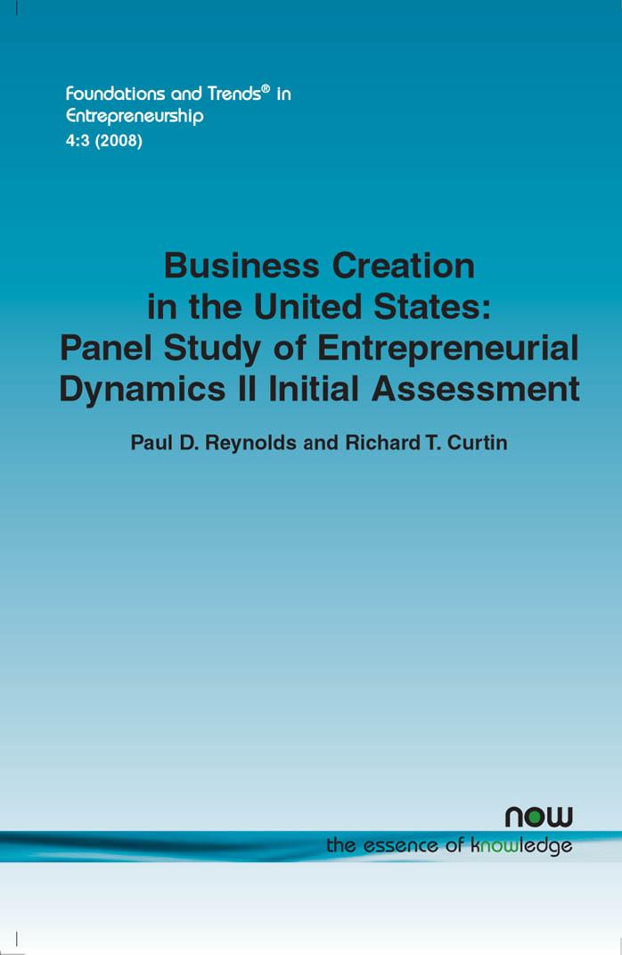 Business Creation in the United States by Paul D Reynolds Richard T Curtin