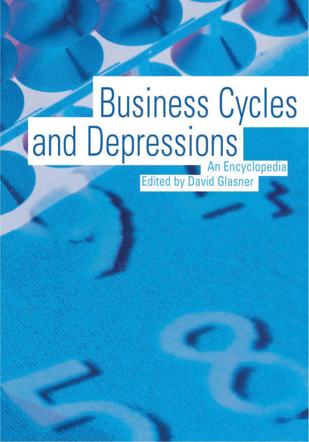 Business Cycles and Depressions: An Encyclopedia by David Glasner