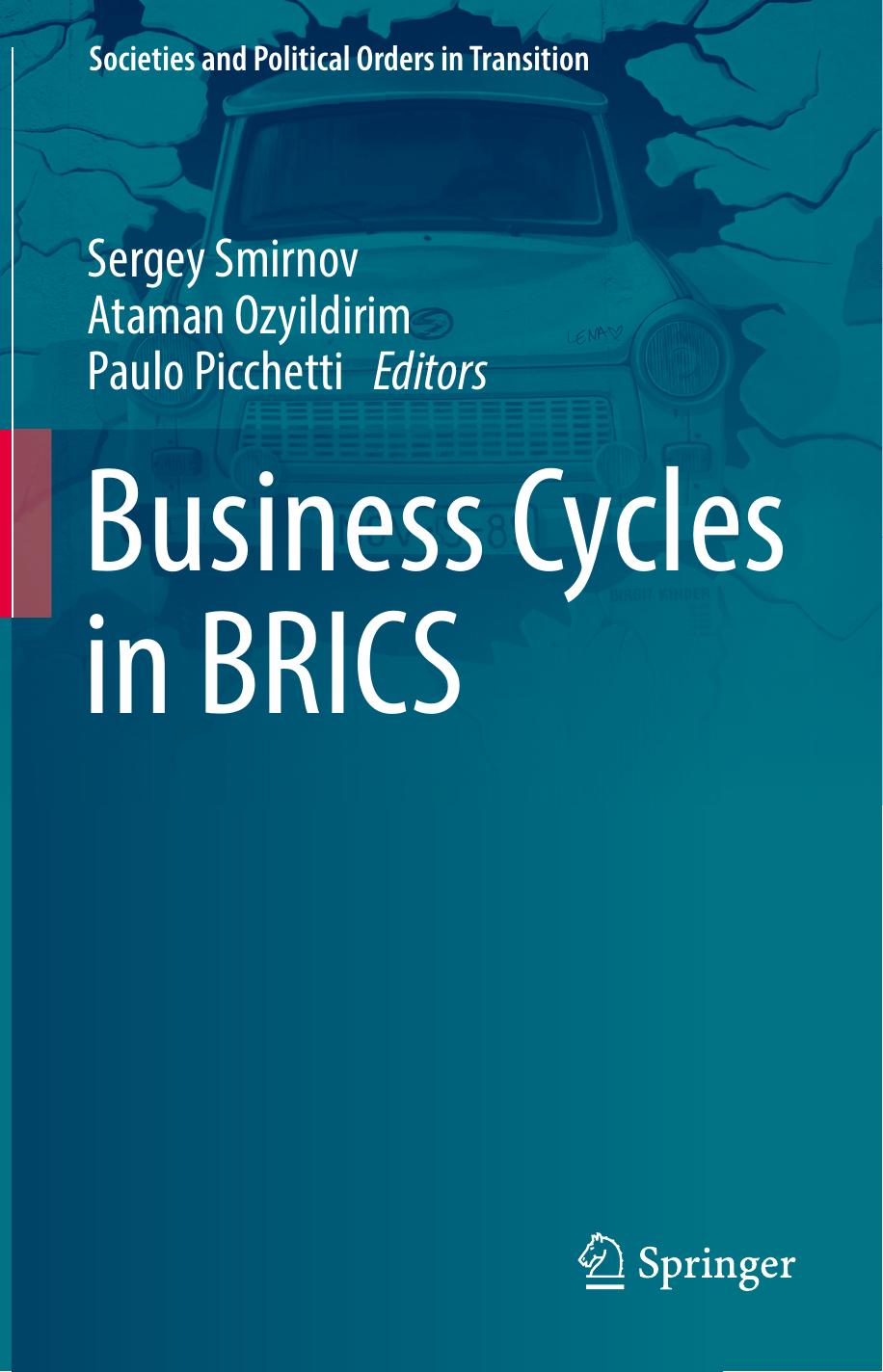 Business Cycles in BRICS by Sergey Smirnov Ataman Ozyildirim Paulo Picchetti