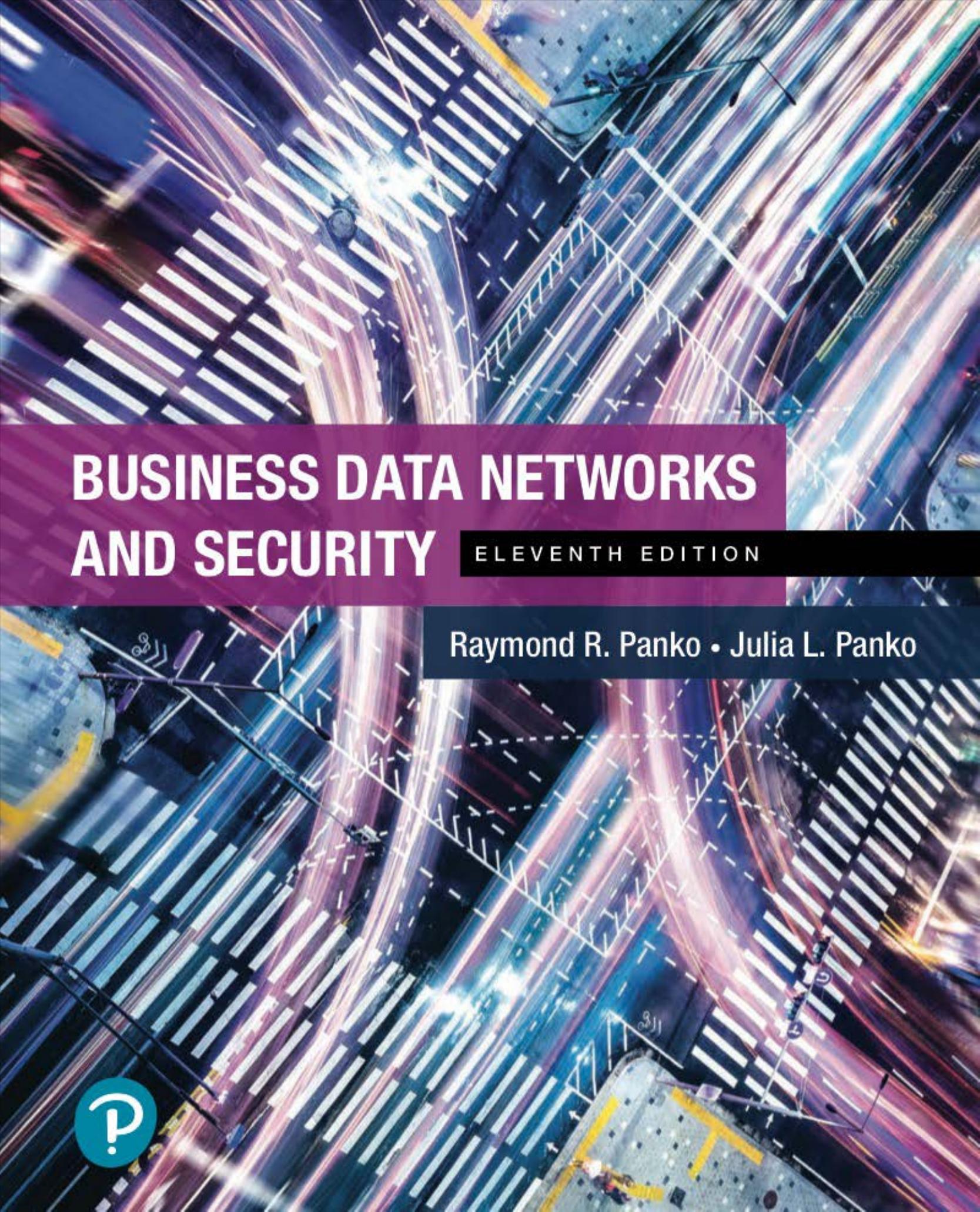 Business Data Networks And Security by Raymond R. Panko; Julia L. Panko
