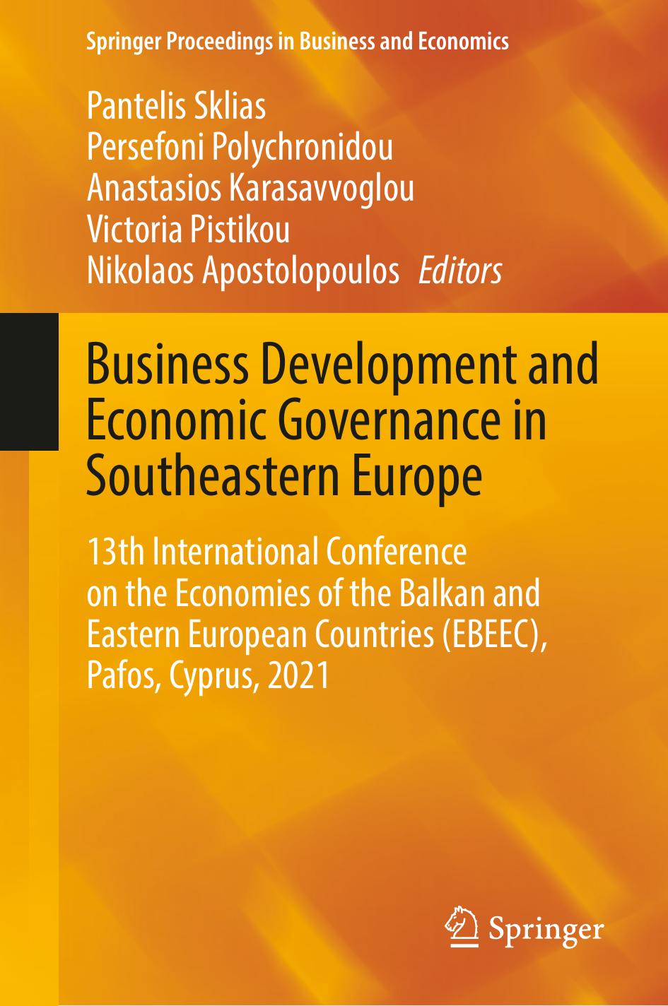 Business Development and Economic Governance in Southeastern Europe: 13th International Conference on the Economies of the Balkan and Eastern European Countries (EBEEC), Pafos, Cyprus, 2021 by unknow