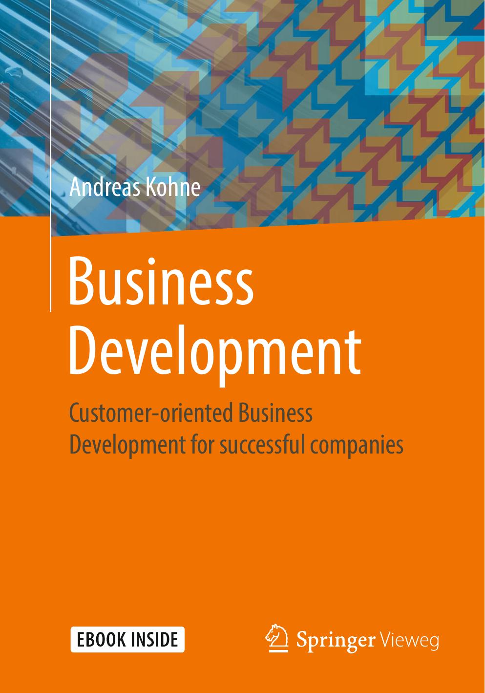 Business Development: Customer-oriented Business Development for successful companies by Andreas Kohne