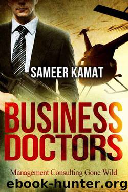 Business Doctors - Management Consulting Gone Wild by Sameer Kamat