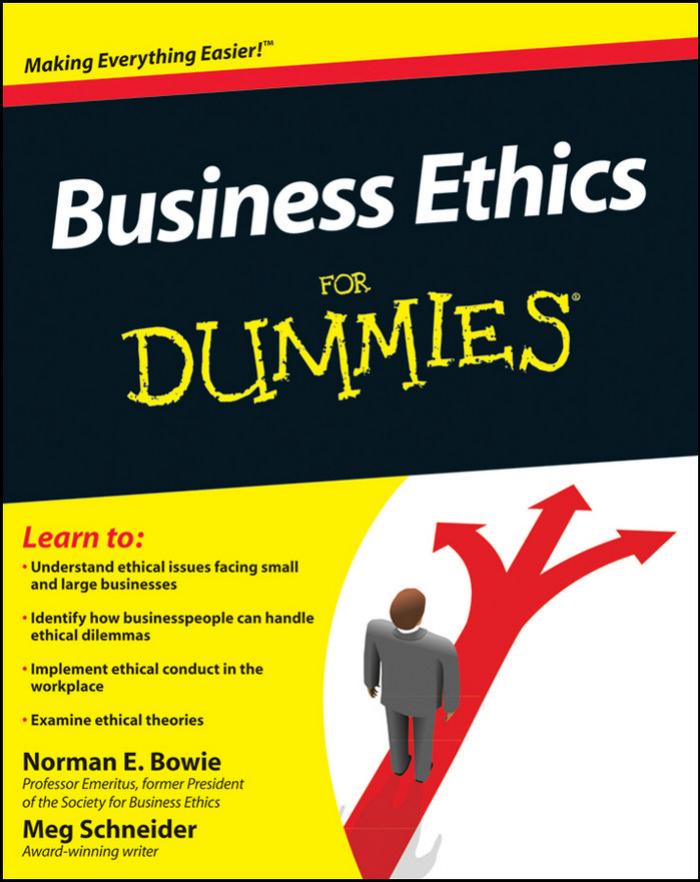 Business Ethics for Dummies by Bowie Norman E. Schneider Meg