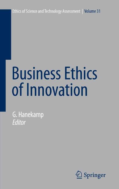 Business Ethics of Innovation (Ethics of Science and Technology Assessment) by Dirk Matten Jeremy Moon Michael J. Selgelid