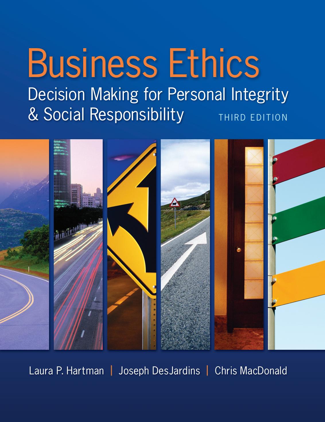 Business Ethics: Decision Making for Personal Integrity & Social Responsibility, 3 edition (repost) by Laura Hartman and Joseph DesJardins