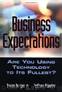 Business Expectations: Are You Using Technology to its Fullest? by Blander Jeffrey