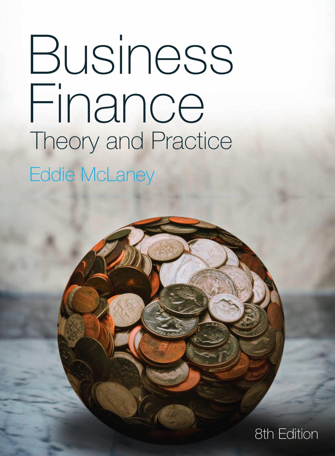 Business Finance: Theory and Practice, 8th Edition by Eddie McLaney