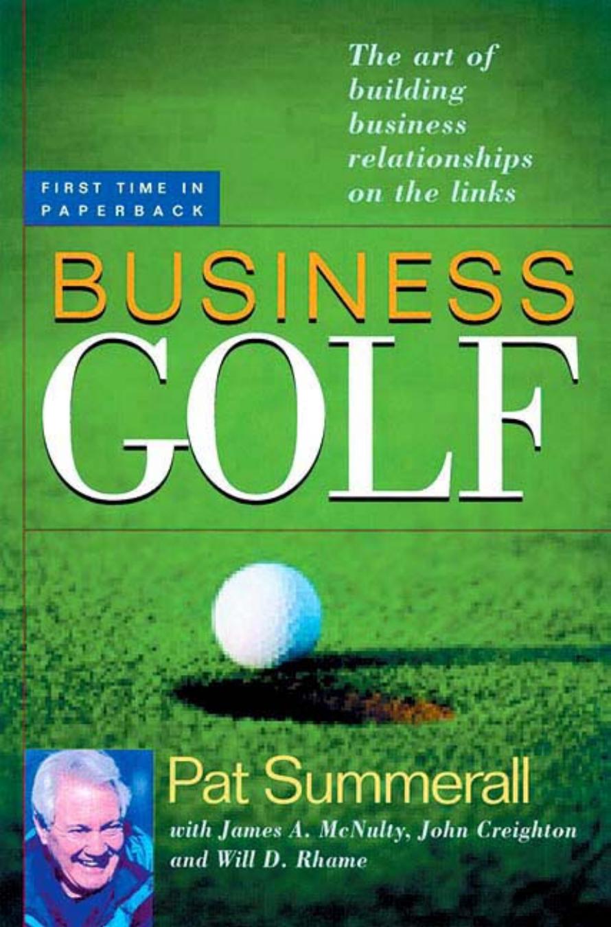 Business Golf: The Art of Building Business Relationships on the Links by Unknow