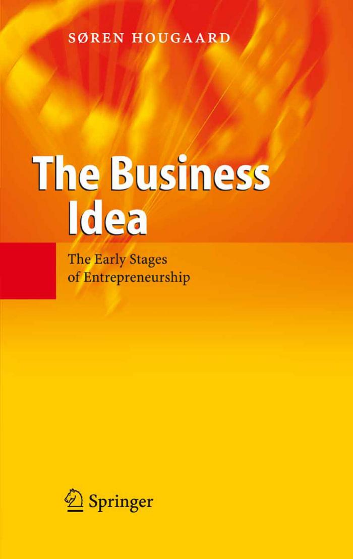 Business Idea The Early Stages of Entrepreneurship by Soren Hougaard