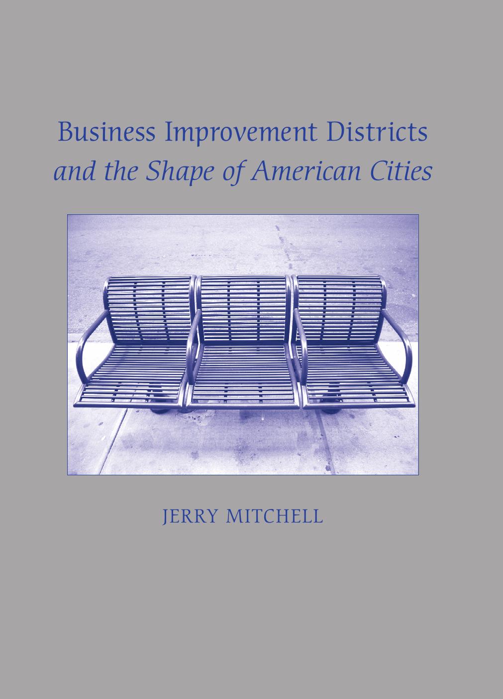 Business Improvement Districts and the Shape of American Cities by Jerry Mitchell