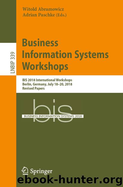 Business Information Systems Workshops by Witold Abramowicz & Adrian Paschke