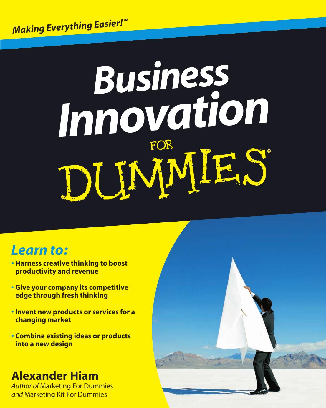 Business Innovation For Dummies (For Dummies (Business & Personal Finance)) by Alexander Hiam