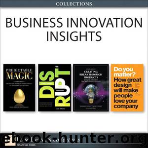 Business Innovation Insights (Collection) (2nd Edition) (FT Press Delivers Collections) by Williams Luke M. & Prahalad Deepa & Brunner Robert & Sawhney Ravi & Cagan Jonathan & Vogel Craig M