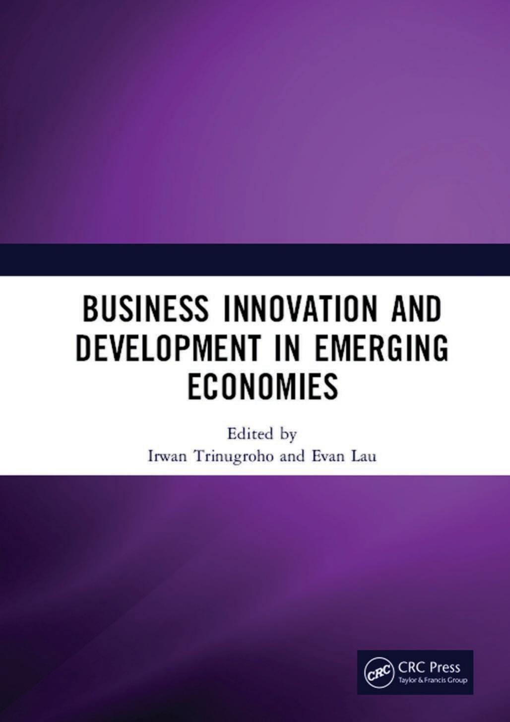 Business Innovation and Development in Emerging Economies by Irwan Trinugroho Evan Lau