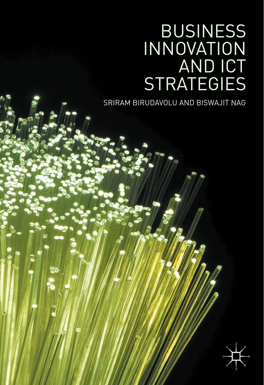 Business Innovation and ICT Strategies by Sriram Birudavolu Biswajit Nag