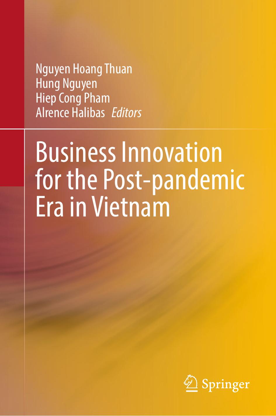 Business Innovation for the Post-pandemic Era in Vietnam by Nguyen Hoang Thuan Hung Nguyen Hiep Cong Pham Alrence Halibas