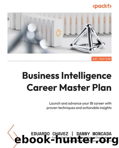 Business Intelligence Career Master Plan by Eduardo Chavez & Danny Moncada