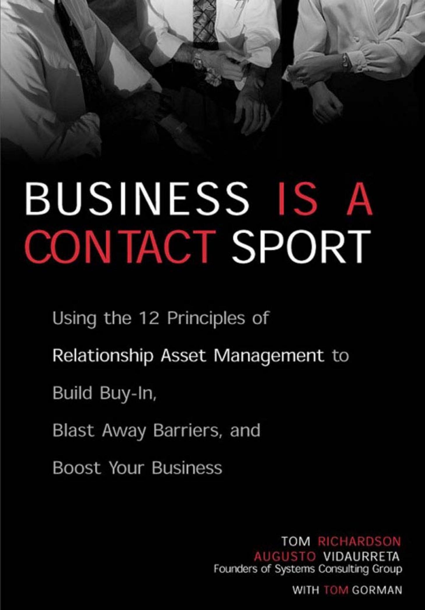 Business Is a Contact Sport by Tom Richardson and Augusto Vidaurreta
