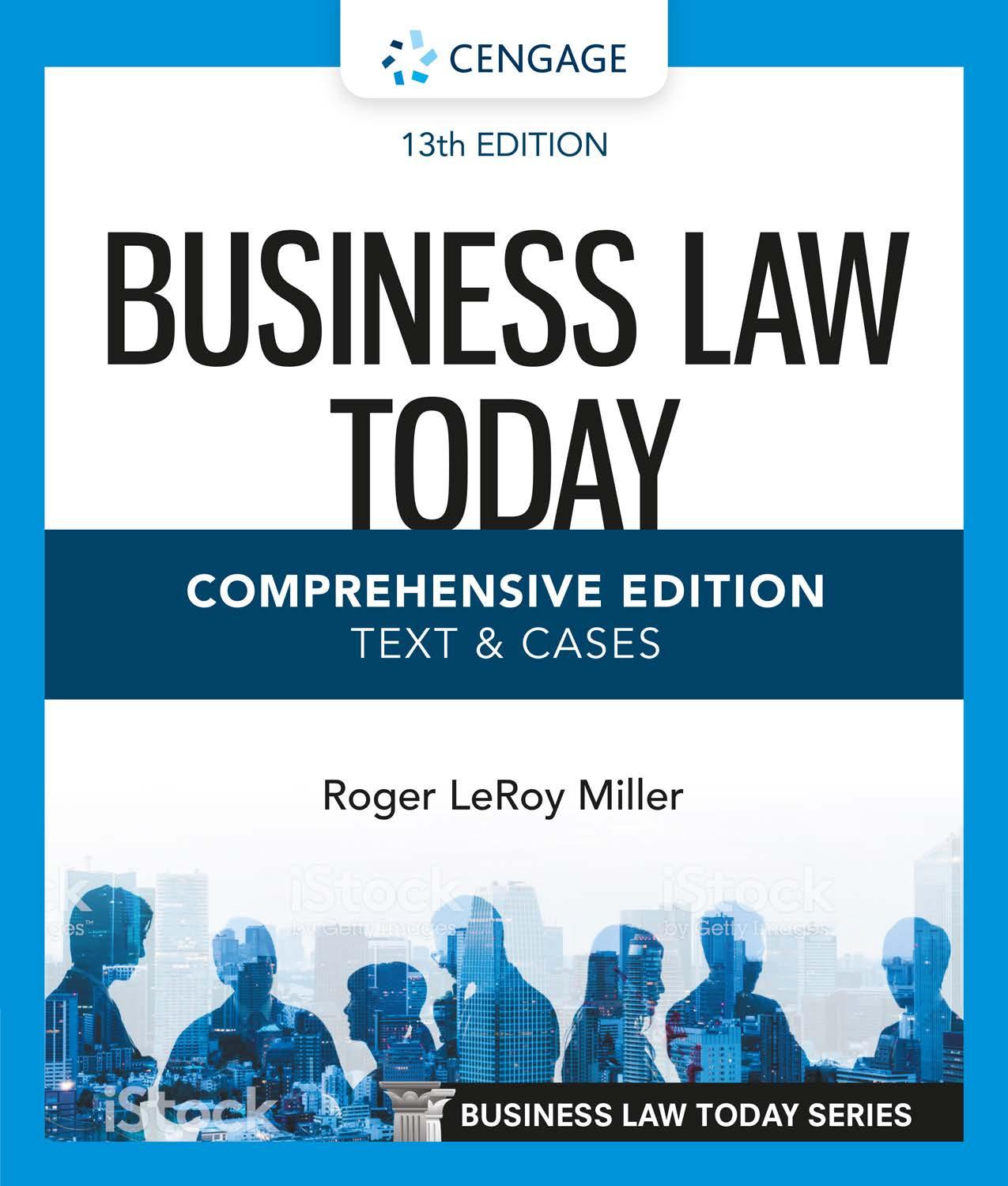 Business Law Today, Comprehensive (MindTap Course List) by Roger LeRoy Miller