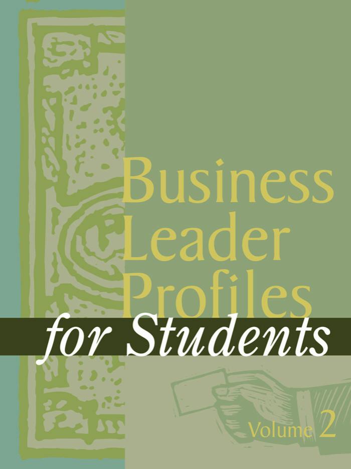 Business Leader Profiles for Students by Sheila M. Dow Gale Group