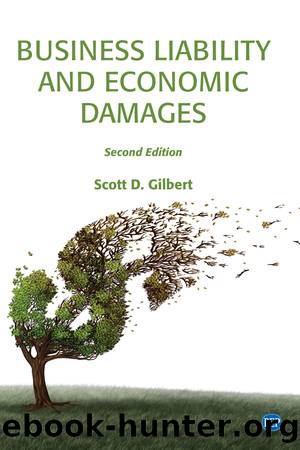 Business Liability and Economic Damages, Second Edition by Scott D. Gilbert