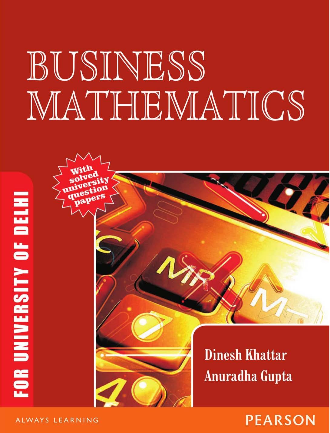 Business Mathematics : For University of Delhi by Dinesh Khattar Anuradha Gupta