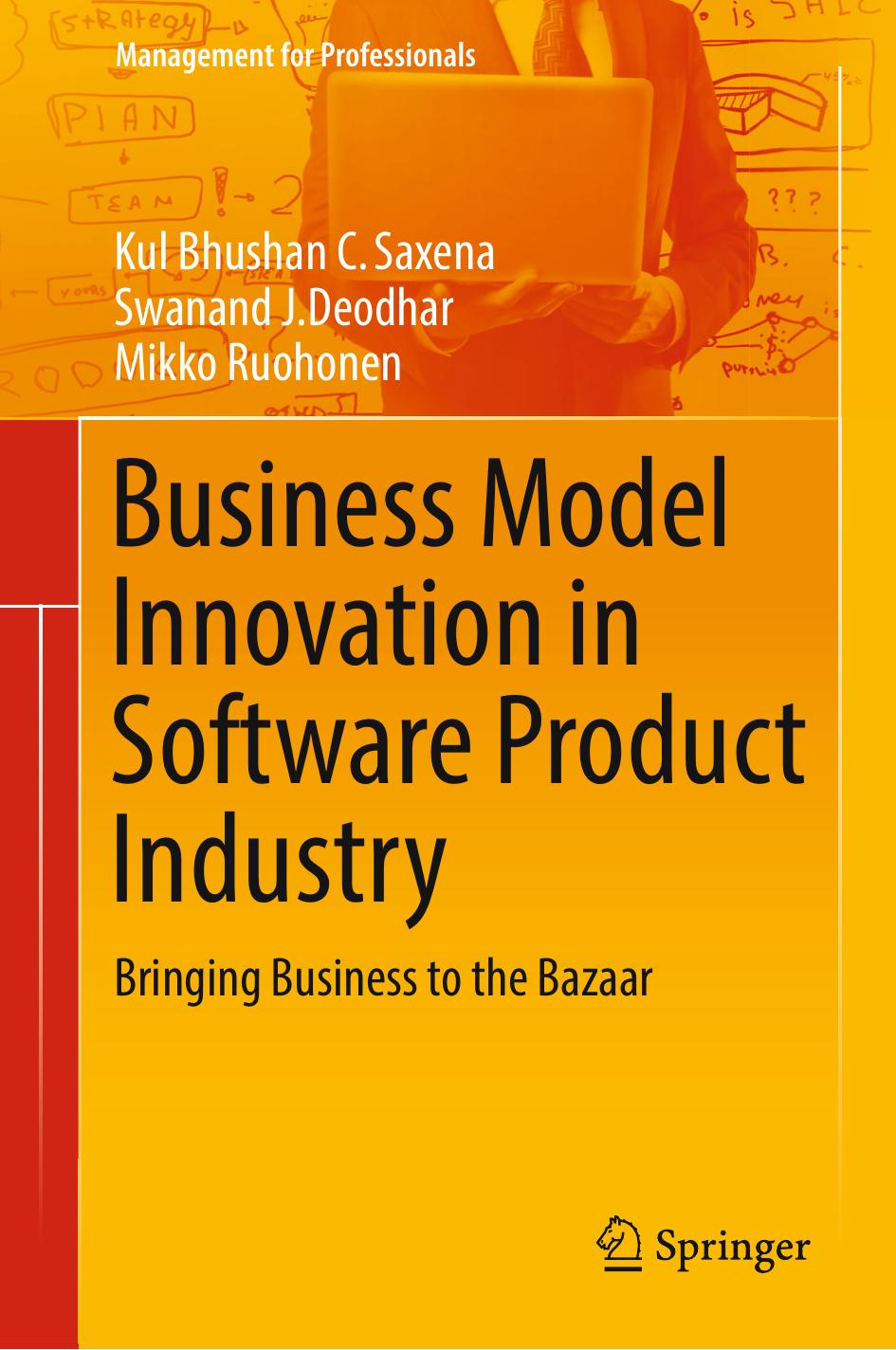 Business Model Innovation in Software Product Industry: Bringing Business to the Bazaar (Repost) by Unknow