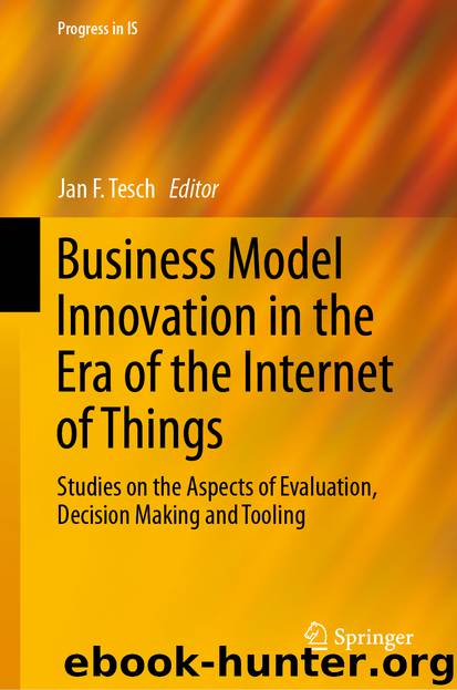Business Model Innovation in the Era of the Internet of Things by Jan F. Tesch