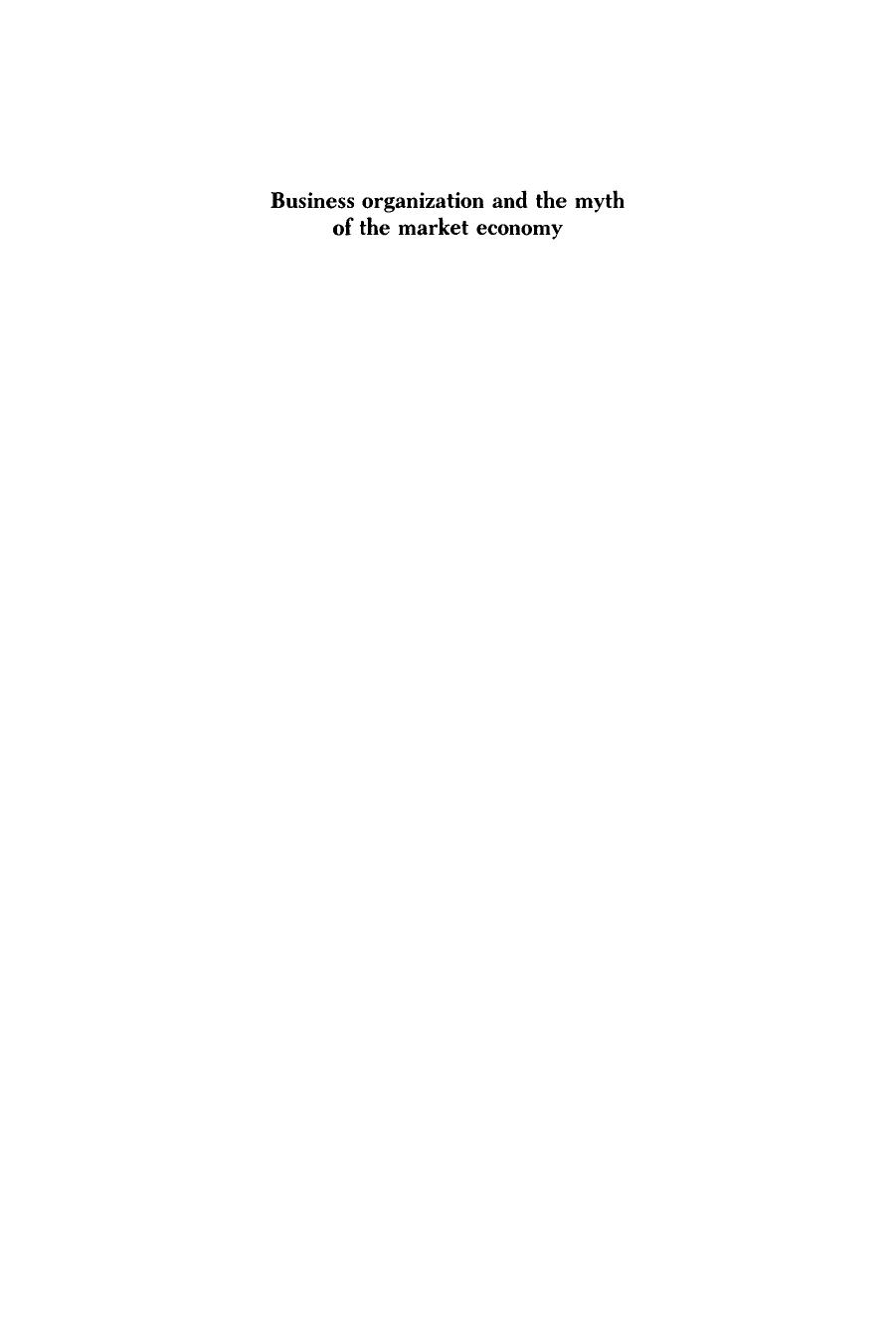Business Organization and the Myth of the Market Economy by William Lazonick