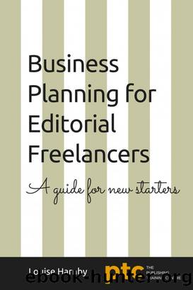 Business Planning for Editorial Freelancers by Louise Harnby