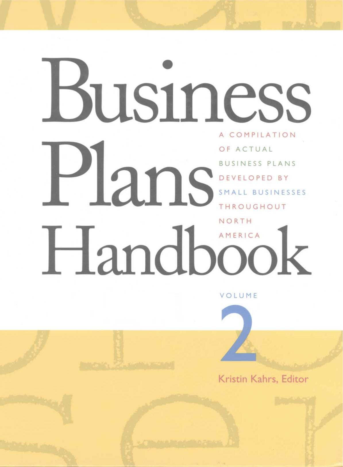 Business Plans Handbook by A Compilation of Actual Business Plans Developed By Small Businesses