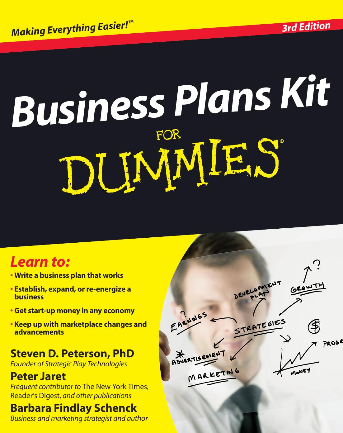 Business Plans Kit For Dummies, 3rd Edition. by Steven D. Peterson Peter E. Jaret Barbara Findlay Schenck