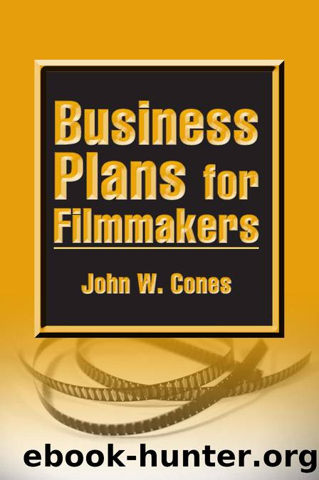 Business Plans for Filmmakers by John W. Cones