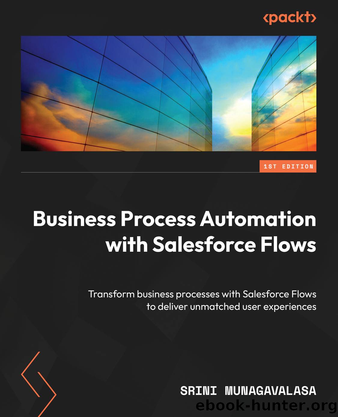 Business Process Automation with Salesforce Flows by Srini Munagavalasa