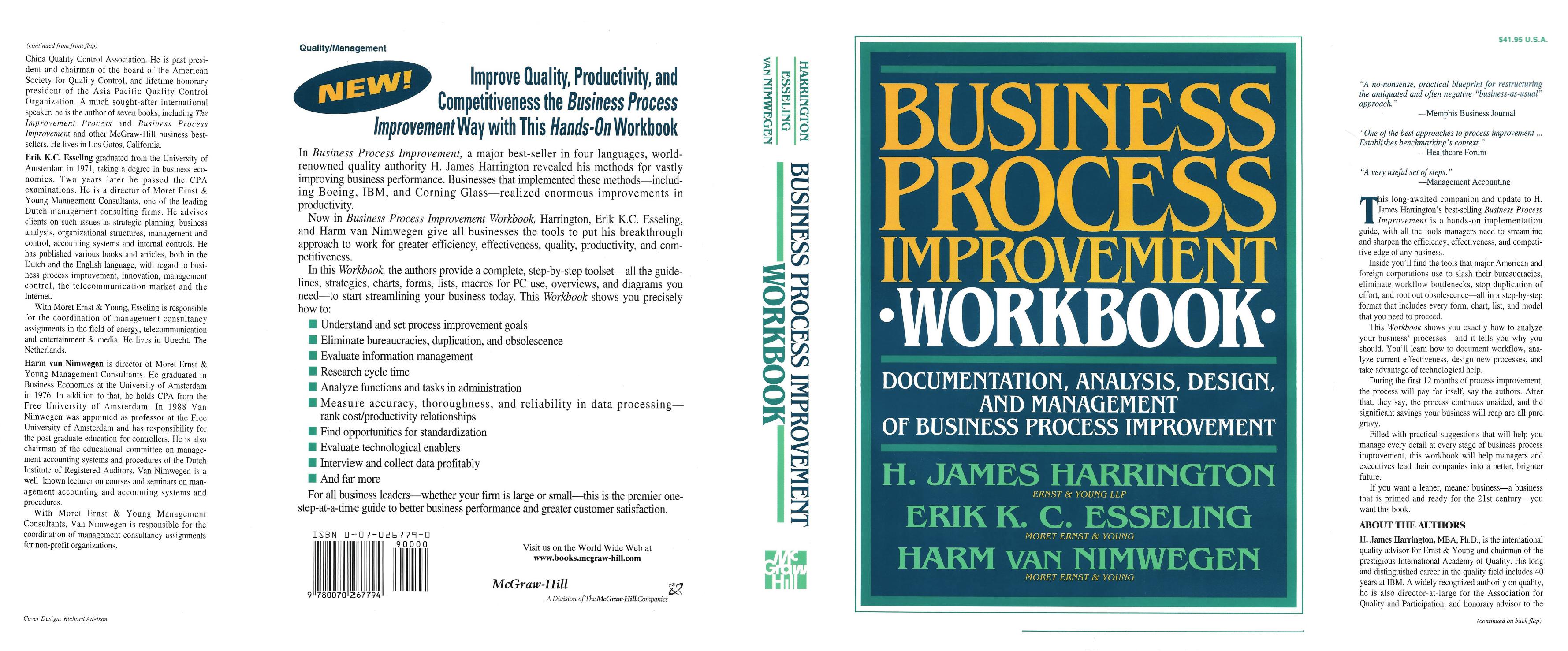 Business Process Improvement Workbook: Documentation, Analysis, Design, and Management of Business Process Improvement by H. James Harrington; E. K. C. Esseling; Van Nimwegen; H. van Nimwegen