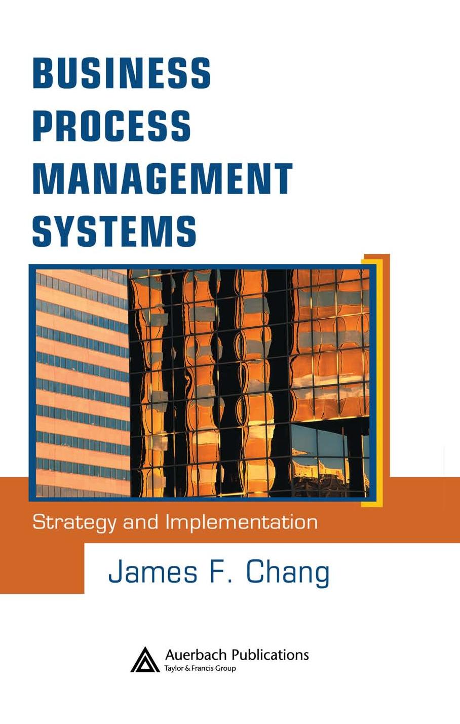 Business Process Management Systems: Strategy and Implementation (Repost) by Unknow