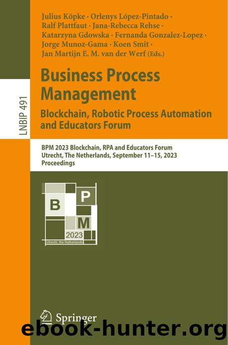 Business Process Management: Blockchain, Robotic Process Automation and Educators Forum by unknow