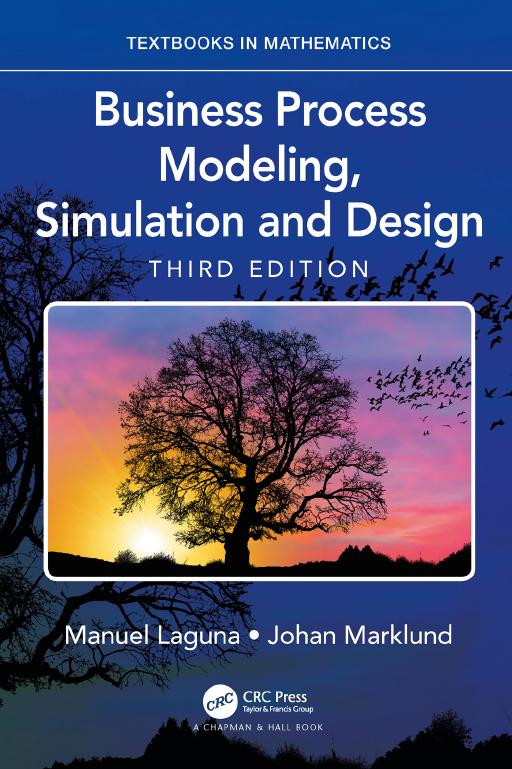 Business Process Modeling, Simulation and Design by Manuel Laguna Johan Marklund