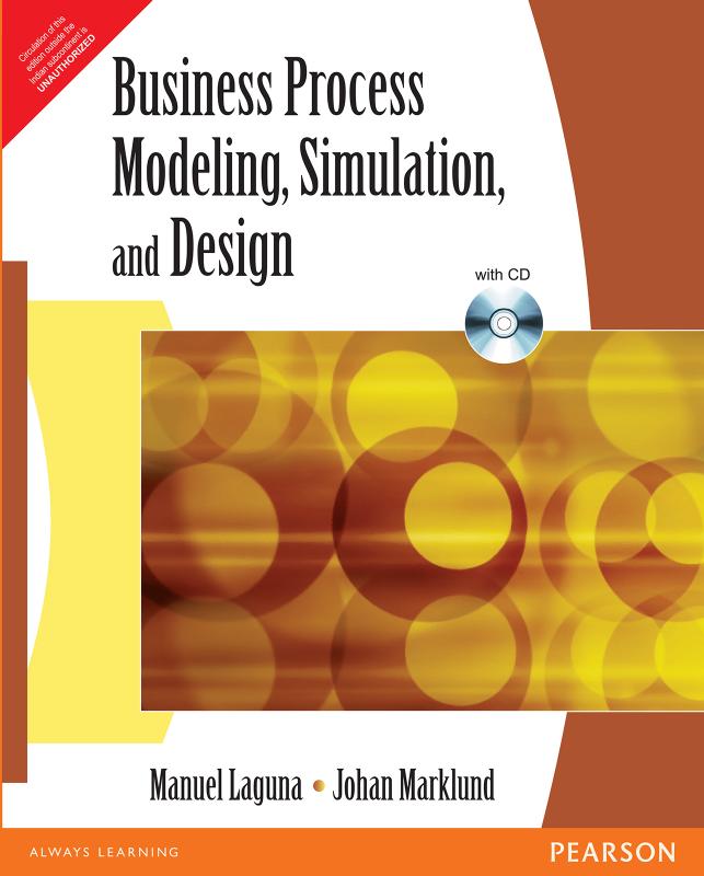 Business Process Modeling, Simulation and Design by Unknow