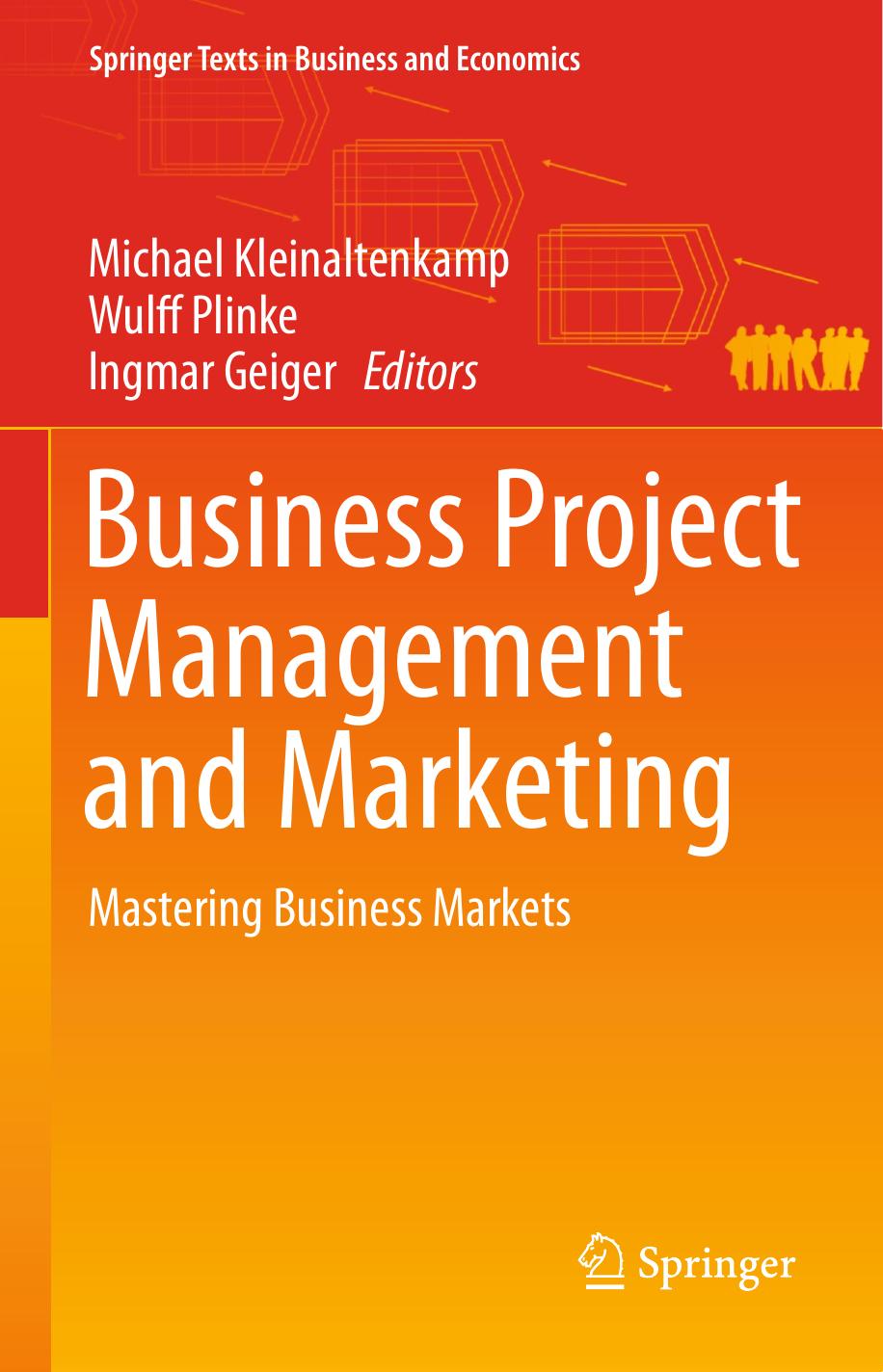 Business Project Management and Marketing: Mastering Business Markets by Unknow
