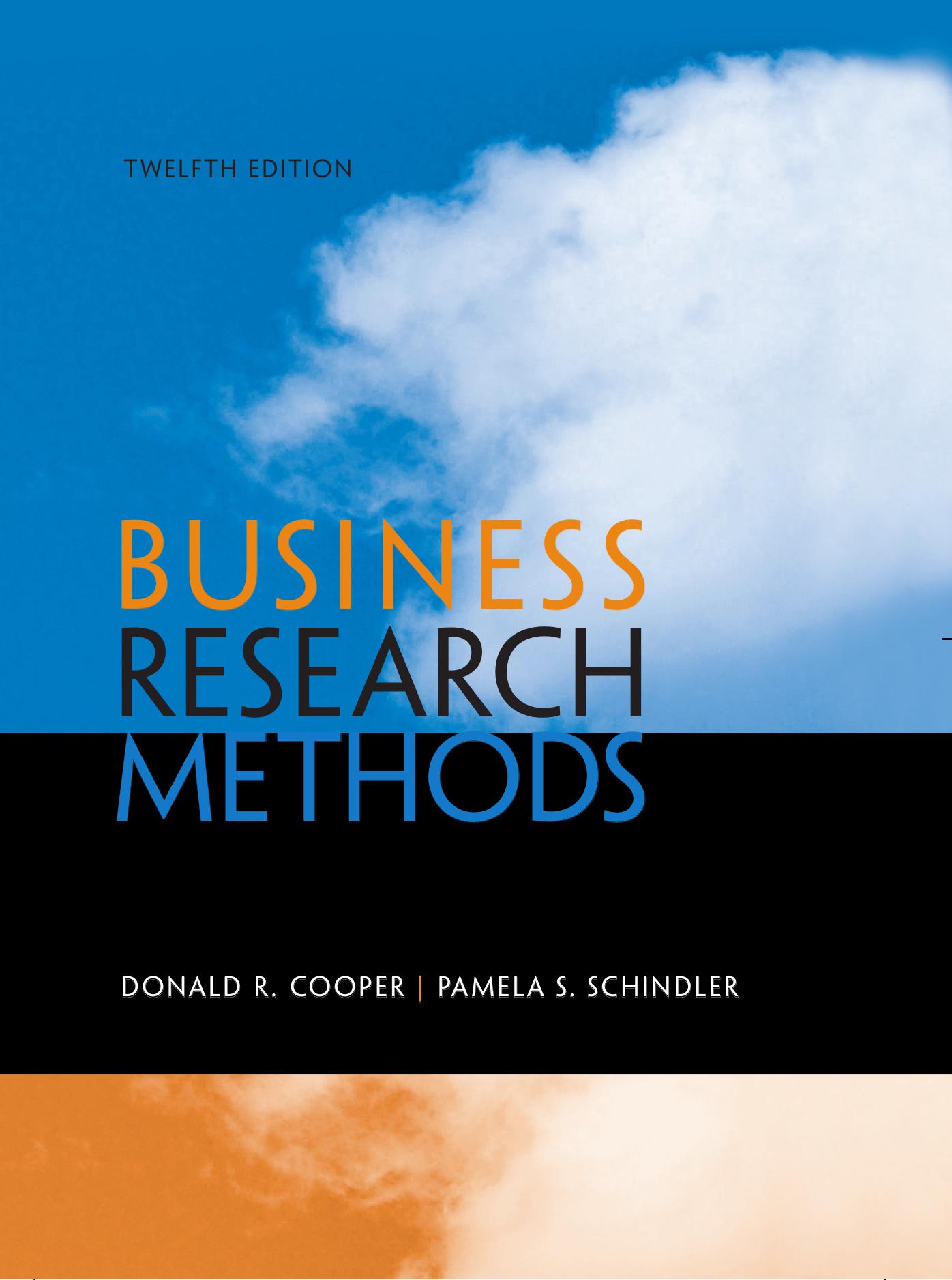 Business Research Methods by Donald R. Cooper; Pamela Schindler