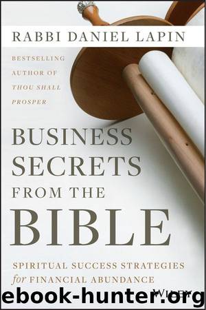 Business Secrets From the Bible: Spiritual Success Strategies for Financial Abundance by Daniel E. Lapin & Rabbi Daniel Lapin