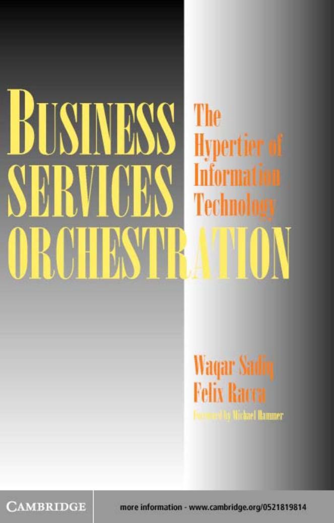 Business Services Orchestration: The Hypertier of Information Technology by Waqar Sadiq Felix Racca