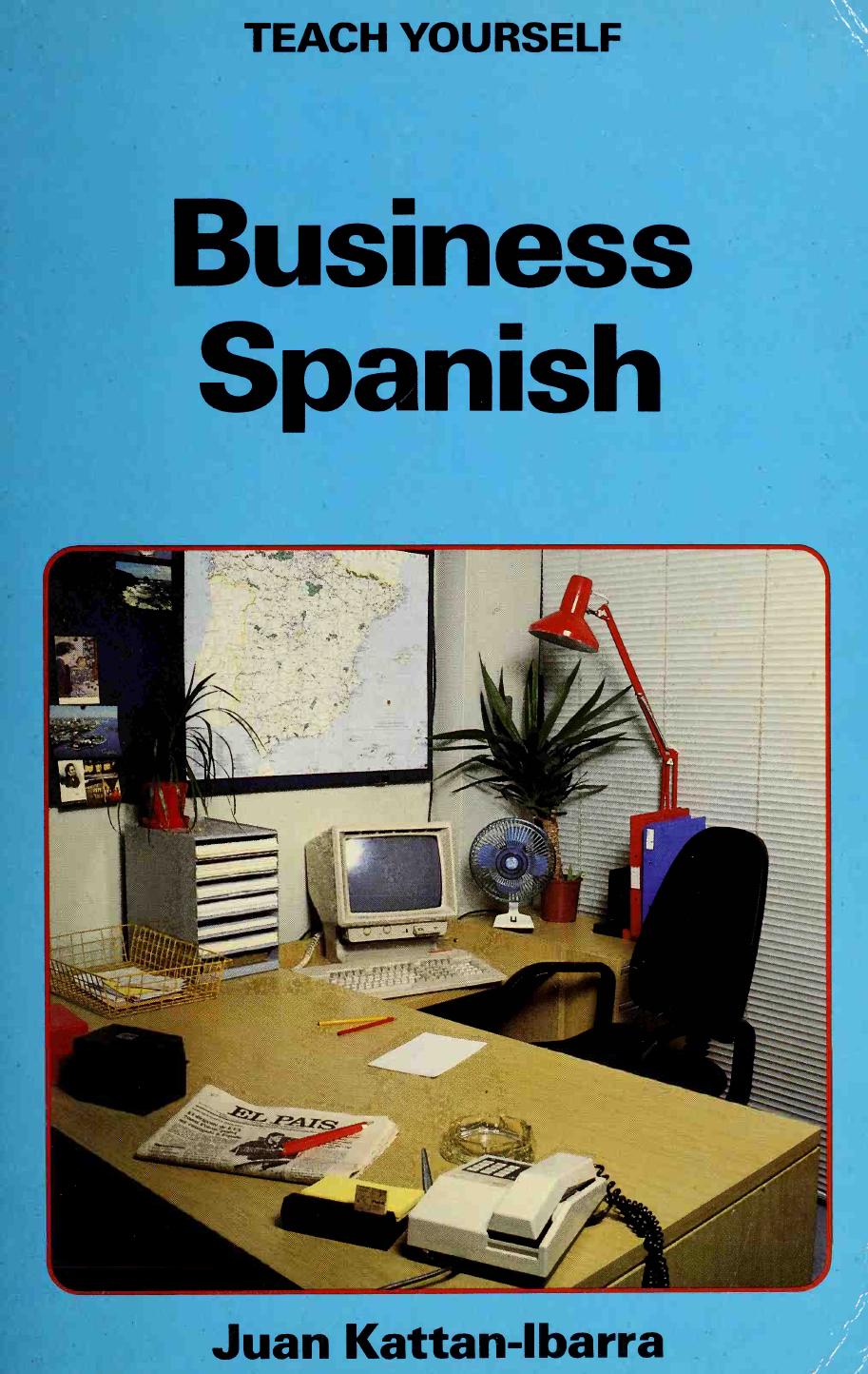 Business Spanish by Juan Kattán-Ibarra