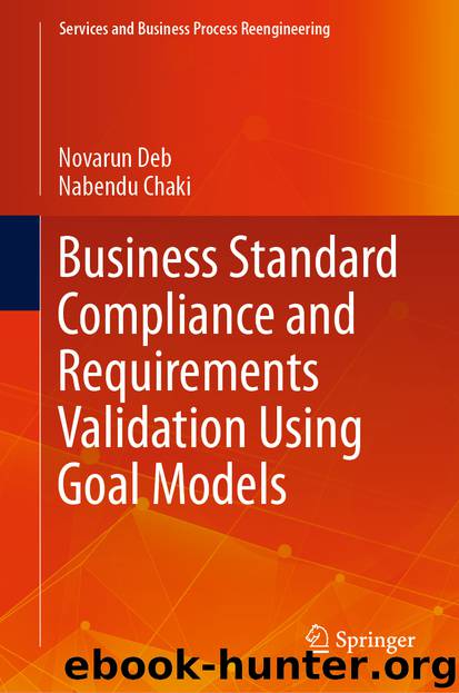 Business Standard Compliance and Requirements Validation Using Goal Models by Novarun Deb & Nabendu Chaki
