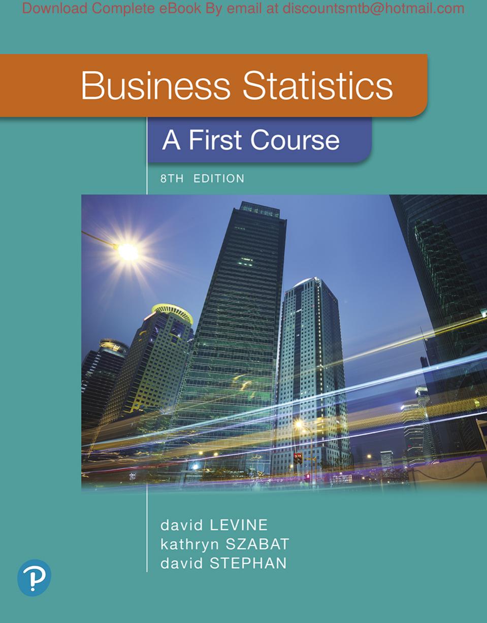 Business Statistics A First Course by David Levine Kathryn Szabat David Stephan