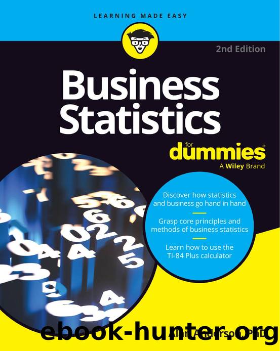 Business Statistics For DummiesÂ®, 2nd Edition by Alan Anderson PhD