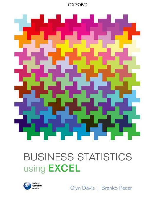 Business Statistics using Excel by Glyn Davis Branko Pecar