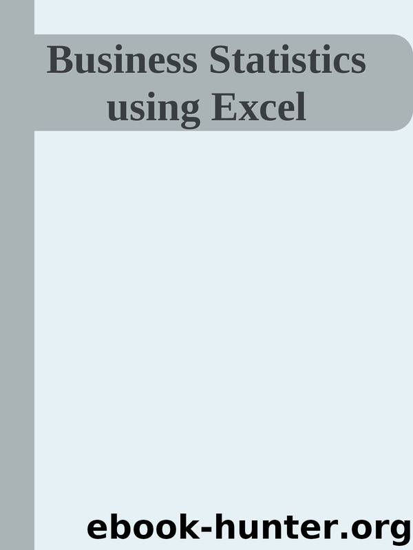 Business Statistics using Excel by Unknown